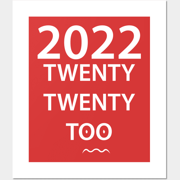 2022 twenty twenty too Wall Art by tita